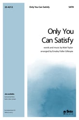 Only You Can Satisfy SATB choral sheet music cover